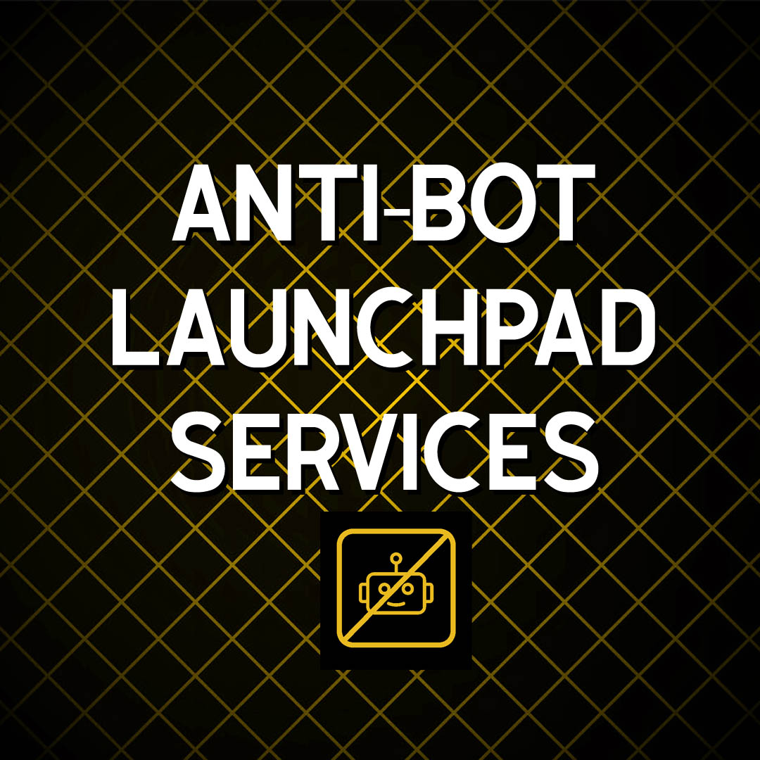 Anti-bot launchpad